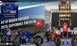 A Superbike Preview With Roger Hayden On This Week’s Off Track With Carruthers And Bice Podcast